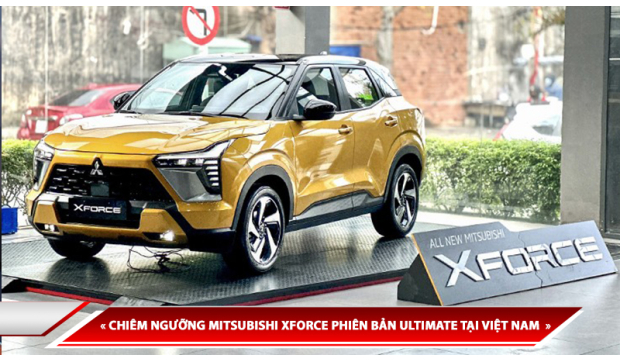 CHIÊM NGƯỠNG MITSUBISHI XFORCE PHIÊN BẢN ULTIMATE TẠI VIỆT NAM